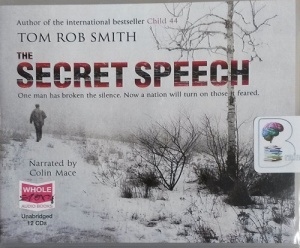 The Secret Speech written by Tom Rob Smith performed by Colin Mace on CD (Unabridged)